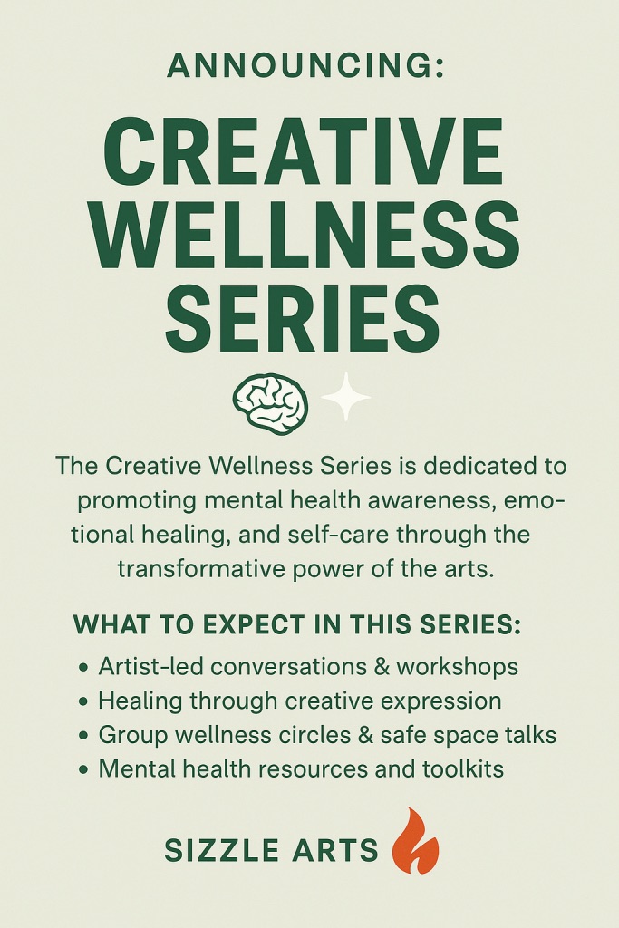 The Sizzle Arts Creative Wellness Series